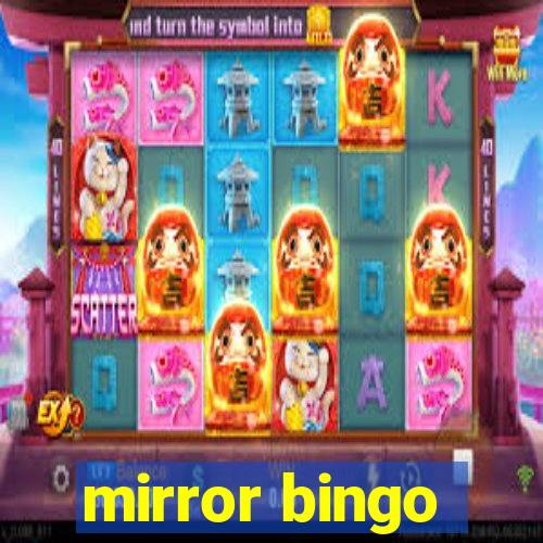 mirror bingo